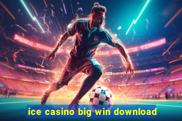 ice casino big win download